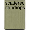 Scattered Raindrops door Deacon Bill Rich