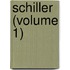 Schiller (Volume 1)