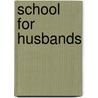 School for Husbands door Rosina Doyle Bulwer-Lytton