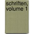 Schriften, Volume 1
