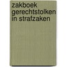 Zakboek Gerechtstolken in strafzaken door M. (red.) Besiktaslian