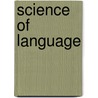 Science of Language door Augustus Henry Keane