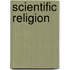 Scientific Religion