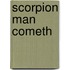 Scorpion Man Cometh