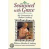 Seasoned with Grace door Eldress Bertha Lindsay