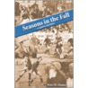 Seasons in the Fall door Peter W. Dumas