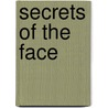 Secrets Of The Face door Jocelyne Cooke