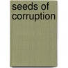 Seeds of Corruption door Sabri Musa
