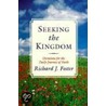 Seeking the Kingdom door Richard J. Foster
