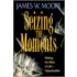 Seizing The Moments