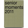 Senior Moments 2011 door Onbekend