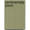Sentimentally Yours door J. Pamela Scott