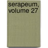Serapeum, Volume 27 door Robert Naumann