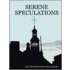 Serene Speculations