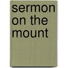 Sermon On The Mount door Arthur W. Pink