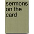 Sermons On The Card