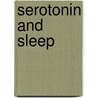 Serotonin And Sleep door Seithikurippu R. Pandi-Perumal