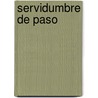 Servidumbre de Paso by Adriana Romano