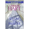Set Sail for Murder door Carolyn Hart