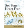 Set Your Heart Free door Saint Francis De Sales