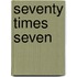 Seventy Times Seven