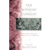 Sex Without Consent door Merril D. Smith