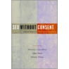 Sex Without Consent door Shireen J. Jejeebhoy