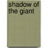 Shadow Of The Giant