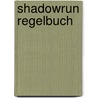 Shadowrun Regelbuch by Unknown