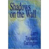 Shadows On The Wall door Toussaint Garlington Larry
