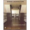 Shaker Architecture by Herbert Schiffer
