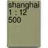 Shanghai 1 : 12 500