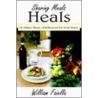 Sharing Meals Heals door William Faiella