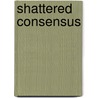Shattered Consensus door Onbekend