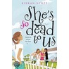 She's So Dead To Us by Kieran Scott