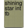 Shining Star Int Tb by Prodromou L