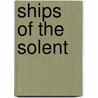 Ships Of The Solent door Colin Hall