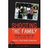 Shooting The Family