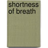 Shortness Of Breath door Miriam T. Timpledon