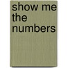 Show Me The Numbers door Stephen Few