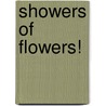 Showers of Flowers! door Ellie Seiss