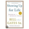Showing Up for Life door Sr. Gates Bill