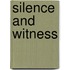 Silence And Witness