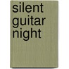 Silent Guitar Night by Stefan Oser