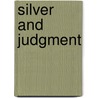 Silver and Judgment by Krystine Saito