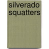 Silverado Squatters by Unknown