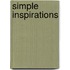 Simple Inspirations