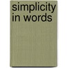 Simplicity In Words door William R. Heaton