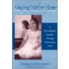 Singing Mother Home by Donna S. Davenport