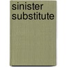 Sinister Substitute door Wendelin Van Draanen